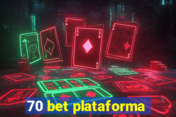 70 bet plataforma